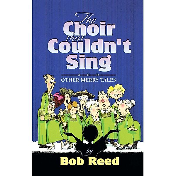 The Choir that Couldn't Sing, Bob Reed