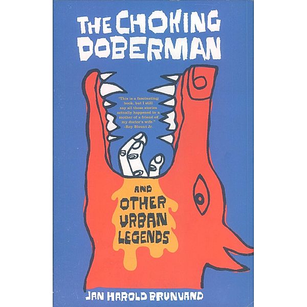 The Choking Doberman: And Other Urban Legends, Jan Harold Brunvand