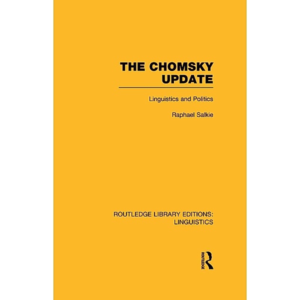 The Chomsky Update (RLE Linguistics A: General Linguistics), Raphael Salkie