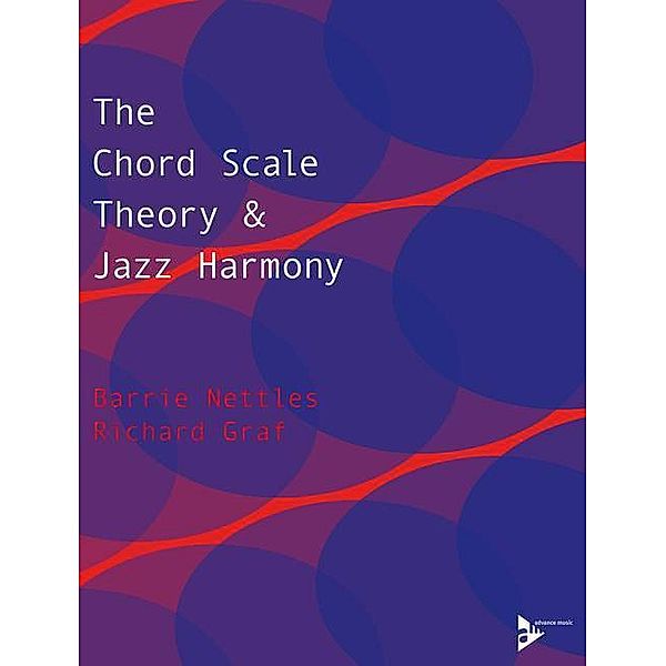 The Chord Scale Theory & Jazz Harmony, Richard Graf, Barrie Nettles