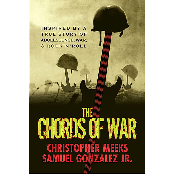 The Chords of War, Christopher Meeks, Jr., Samuel Gonzalez