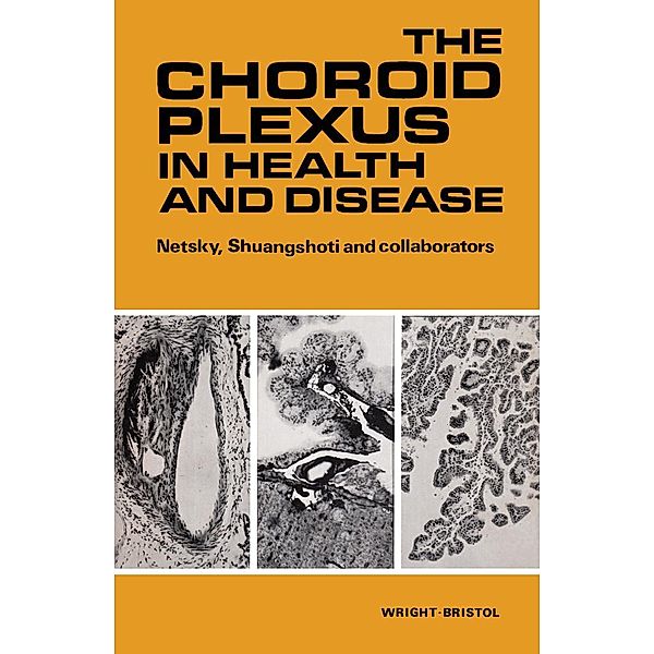The Choroid Plexus in Health and Disease, Martin G. Netsky, Samruay Shuangshoti