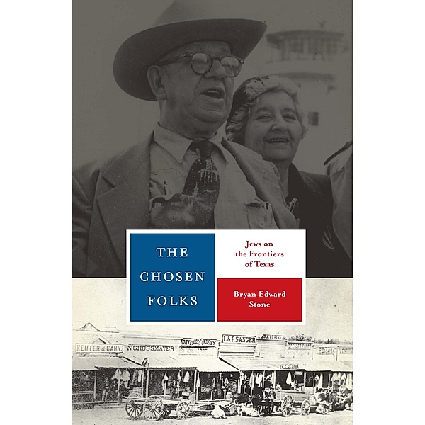 The Chosen Folks / Jewish Life, History, and Culture, Bryan Edward Stone