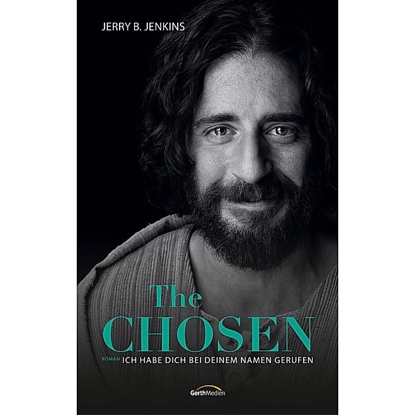 The Chosen: Ich habe dich bei deinem Namen gerufen / The Chosen, Jerry B. Jenkins