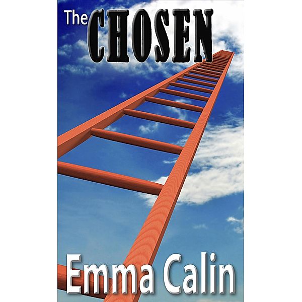 The Chosen (Love in a Hopeless Place, #3) / Love in a Hopeless Place, Emma Calin
