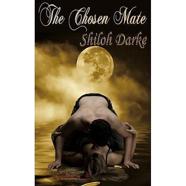 The Chosen Mate / Gypsy Shadow Publishing, Shiloh Darke, Tbd