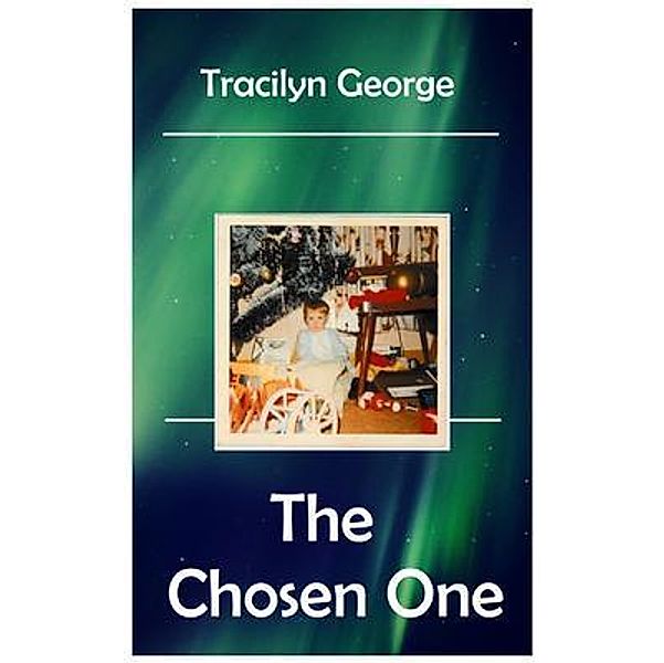 The Chosen One, Tracilyn George