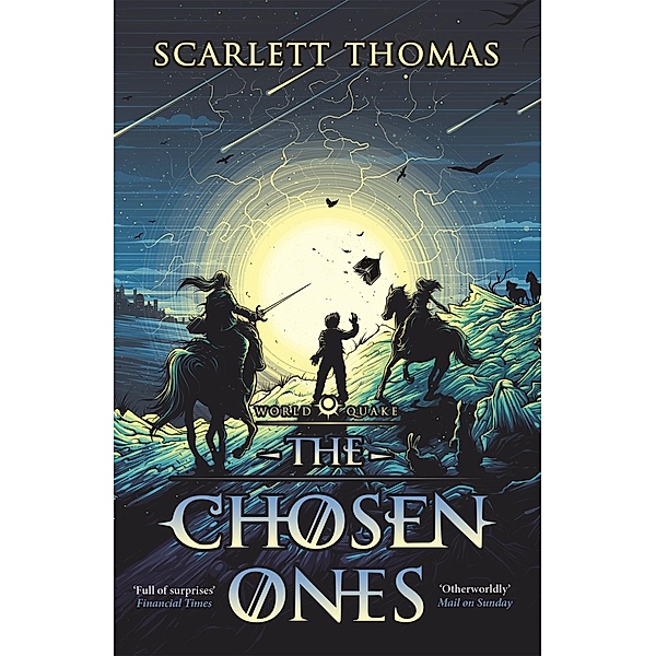 The Chosen Ones / Worldquake Bd.2, Scarlett Thomas