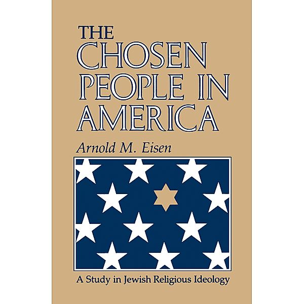 The Chosen People in America / The Modern Jewish Experience, Arnold M. Eisen