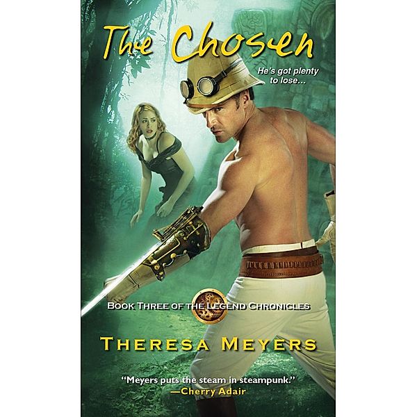 The Chosen / The Legend Chronicles Bd.3, Theresa Meyers