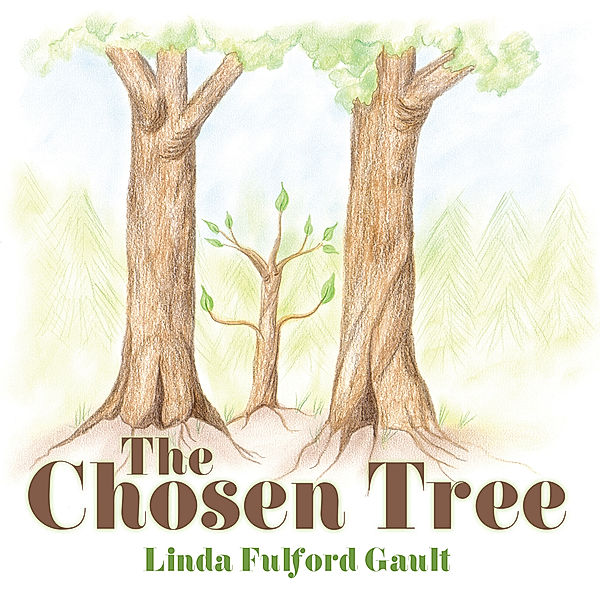 The Chosen Tree, Linda Fulford Gault