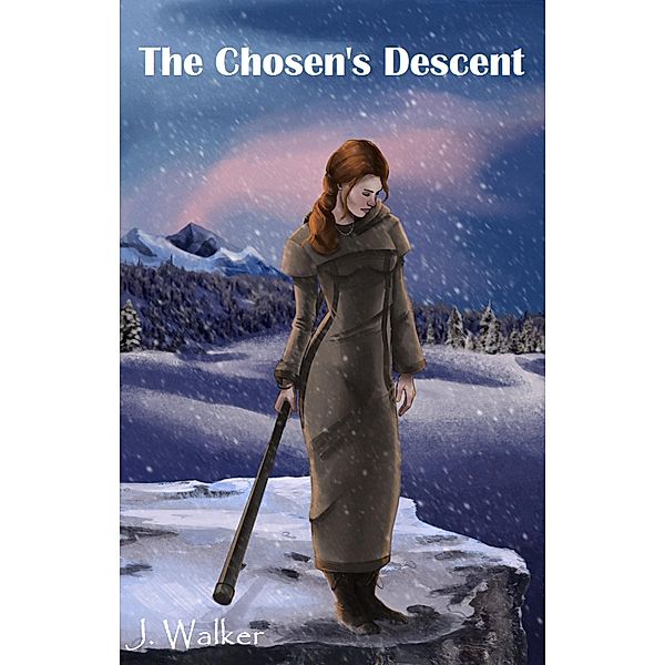 The Chosen's Descent, J. Walker