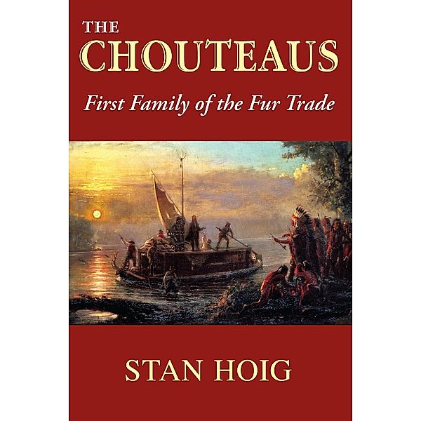 The Chouteaus, Stan Hoig
