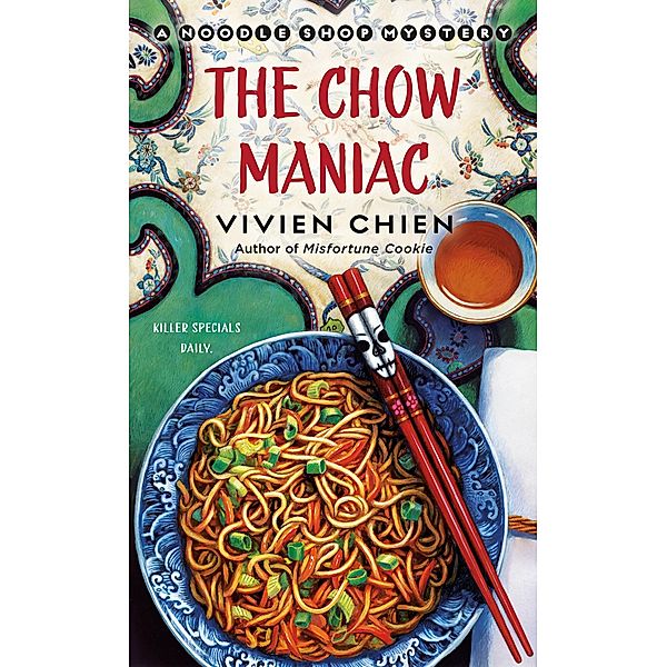 The Chow Maniac: A Noodle Shop Mystery / A Noodle Shop Mystery Bd.11, Vivien Chien