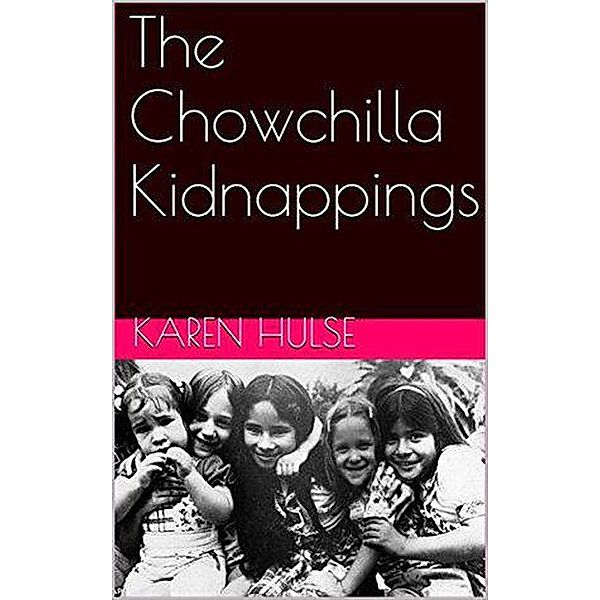 The Chowchilla Kidnappings, Karen Hulse