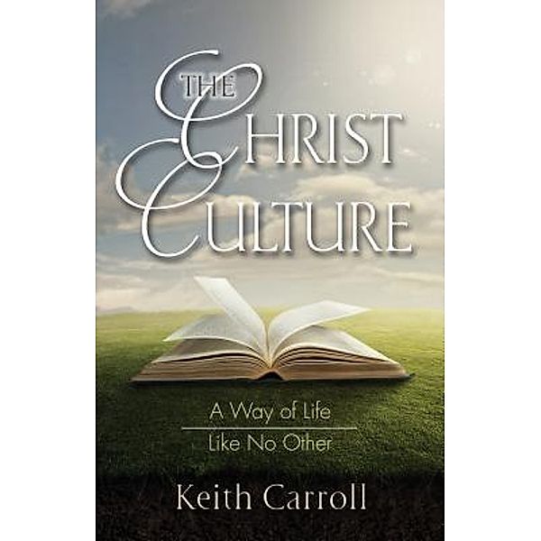 The Christ Culture / Relate to God Ministries, Keith Carroll