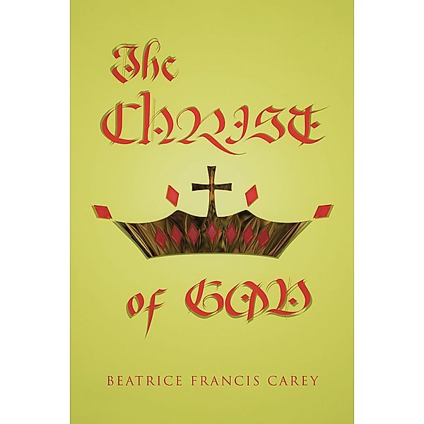 The Christ of God, Beatrice Francis Carey