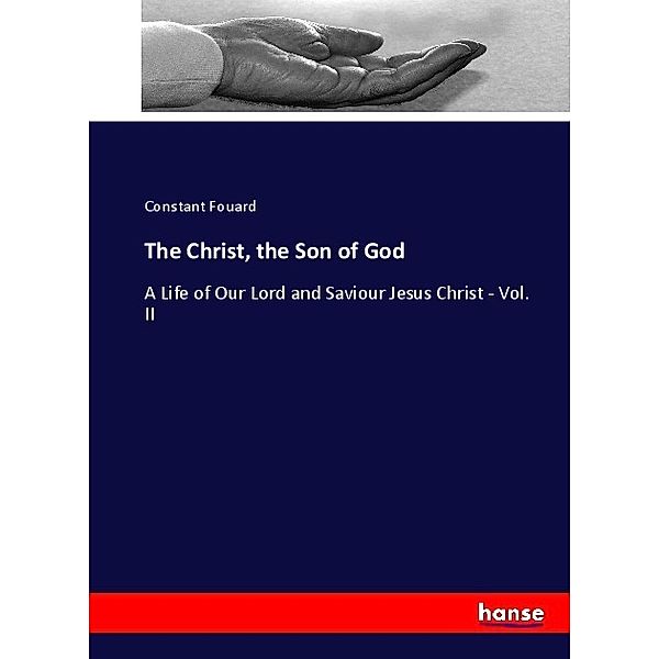 The Christ, the Son of God, Constant Fouard