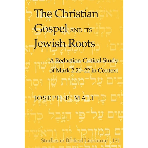 The Christian Gospel and Its Jewish Roots, Joseph F. Mali