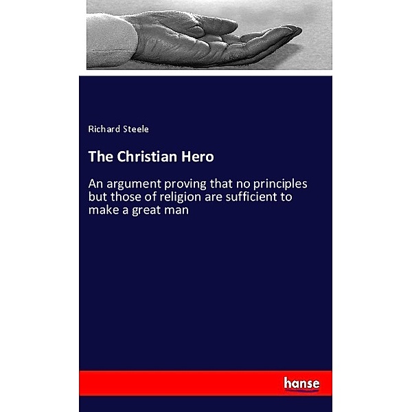 The Christian Hero, Richard Steele