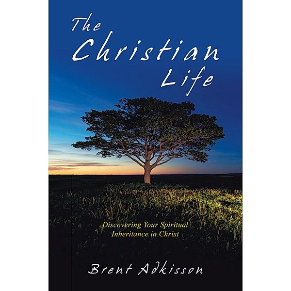 The Christian Life, Brent Adkisson