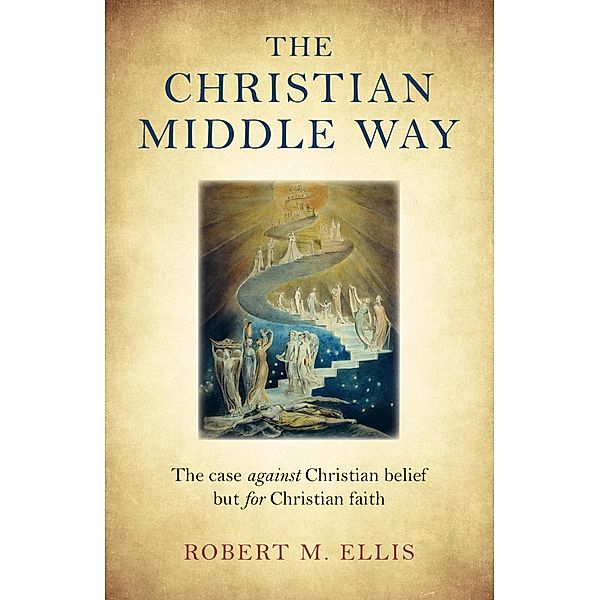 The Christian Middle Way, Robert M. Ellis