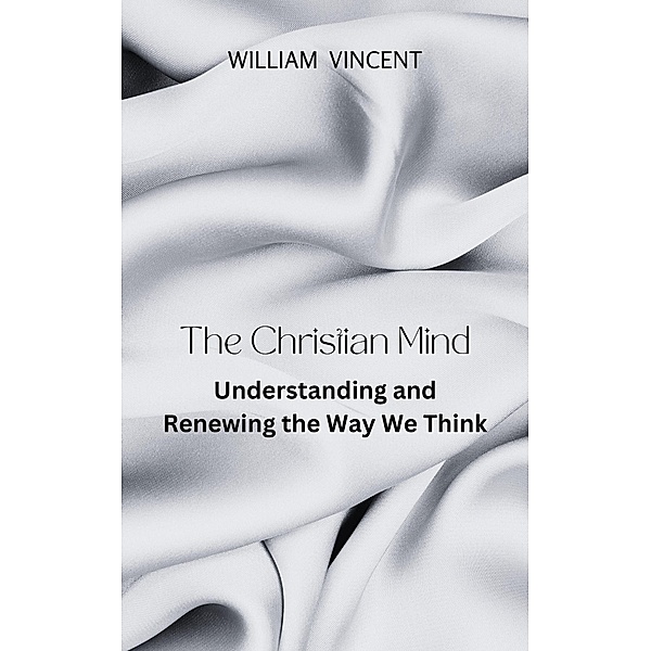The Christian Mind, William Vincent