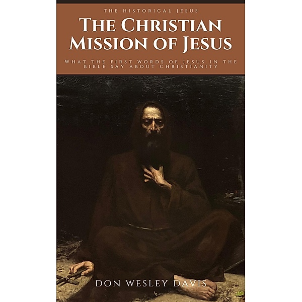 The Christian Mission of Jesus, Don Wesley Davis
