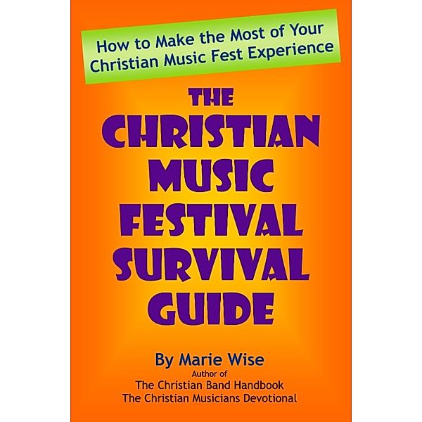 The Christian Music Festival Survival Guide, Marie Wise