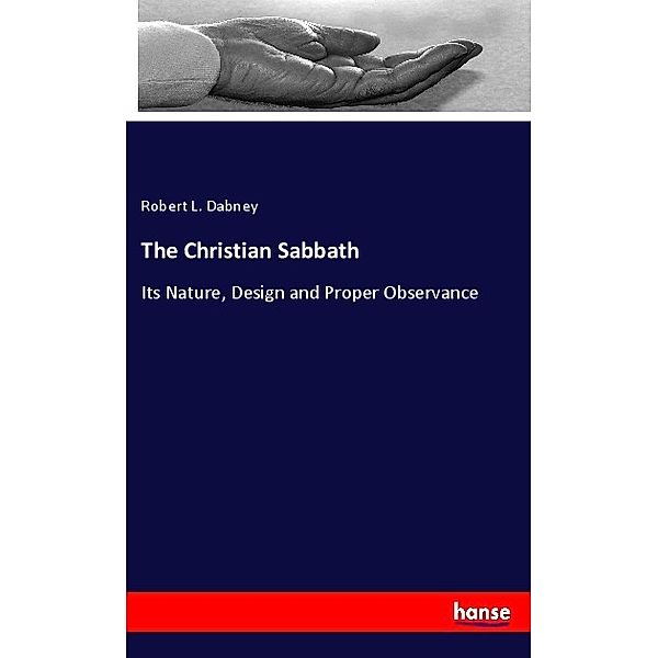 The Christian Sabbath, Robert L. Dabney