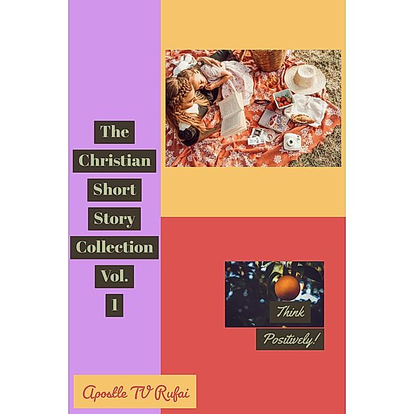 The Christian Short Story Collection Vol. 1, Apostle TV Rufai