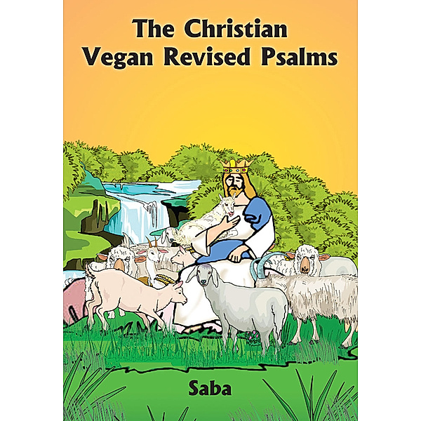 The Christian Vegan Revised Psalms, Saba