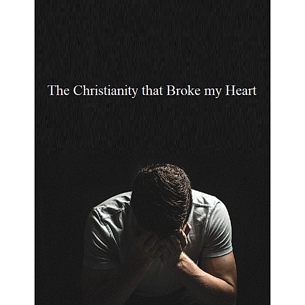 The Christianity That Broke My Heart, Michael Stansfield