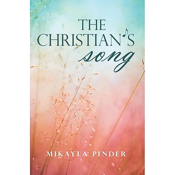 The Christian's Song, Mikalya Pinder