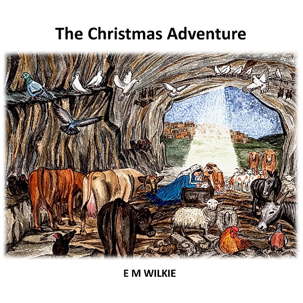 The Christmas Adventure (Bible Story Adventure Series) / Bible Story Adventure Series, E M Wilkie