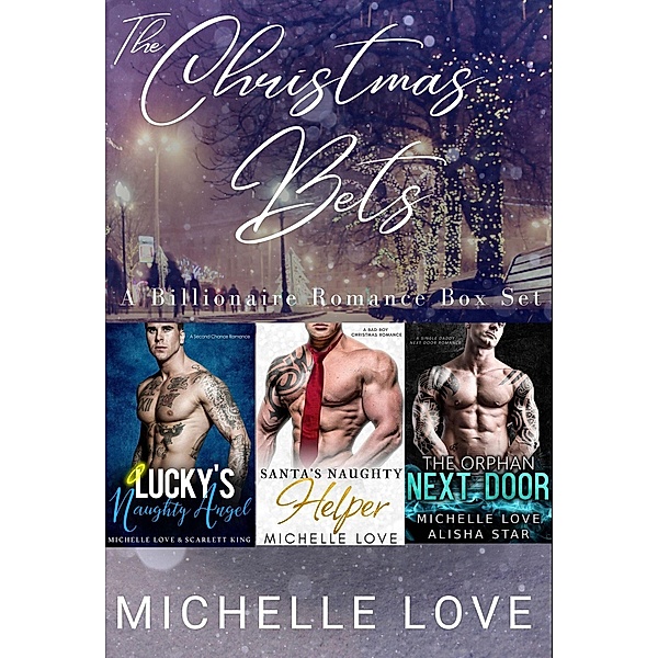 The Christmas Bets: A Billionaire Romance Box Set, Michelle Love