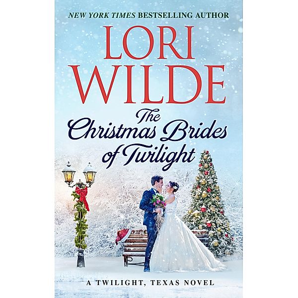 The Christmas Brides of Twilight / Twilight, Texas Bd.14, Lori Wilde