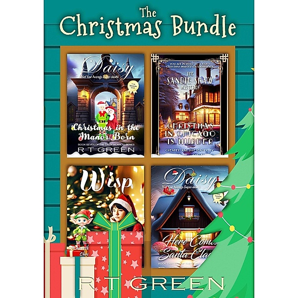 The Christmas Bundle: Four Full-length Christmas-themed Stories From Different Times, R T Green
