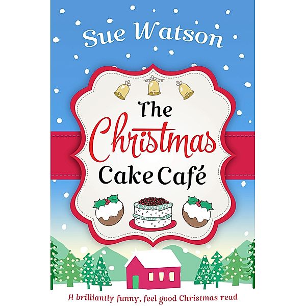 The Christmas Cake Cafe / Bookouture, Sue Watson