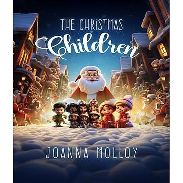 The Christmas Children, Joanna Molloy