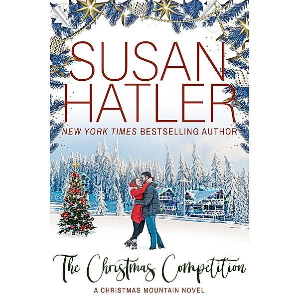 The Christmas Competition (Christmas Mountain Clean Romance, #10) / Christmas Mountain Clean Romance, Susan Hatler