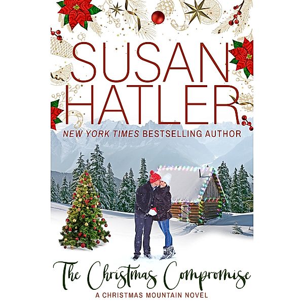 The Christmas Compromise (Christmas Mountain Clean Romance, #3) / Christmas Mountain Clean Romance, Susan Hatler