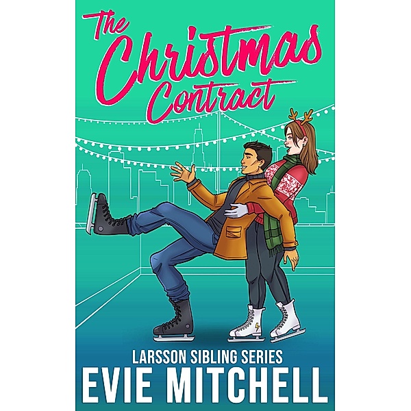 The Christmas Contract (Larsson Siblings, #5) / Larsson Siblings, Evie Mitchell