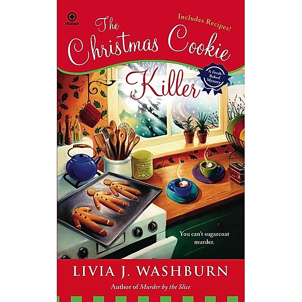 The Christmas Cookie Killer / Fresh-Baked Mystery Bd.3, Livia J. Washburn