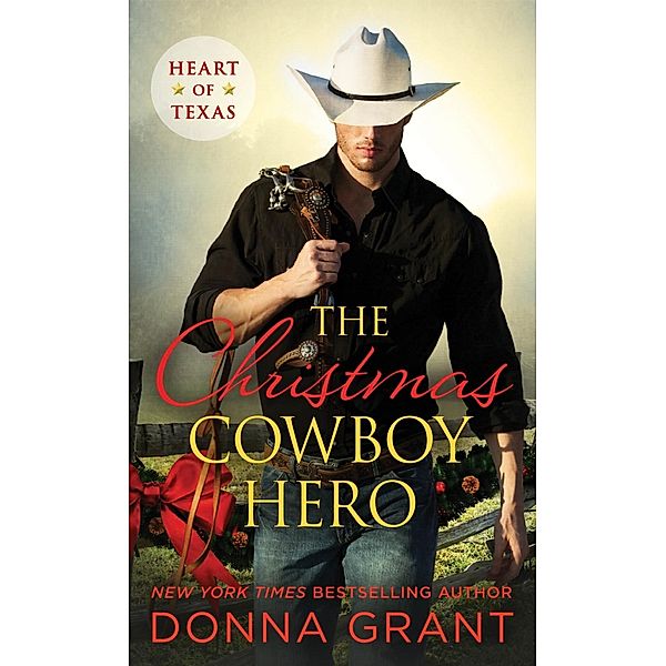 The Christmas Cowboy Hero / Heart of Texas Bd.1, Donna Grant