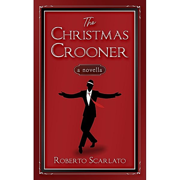 The Christmas Crooner, Roberto Scarlato