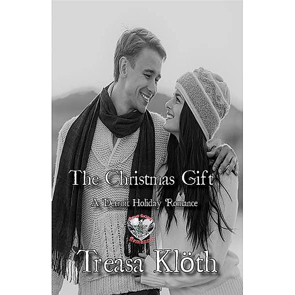 The Christmas Gift (Detroit Holiday Romances) / Detroit Holiday Romances, Treasa Klöth