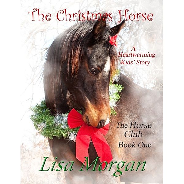 The Christmas Horse, Lisa Morgan