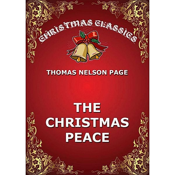 The Christmas Peace, Thomas Nelson Page