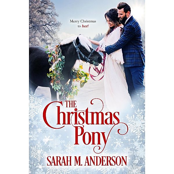 The Christmas Pony, Sarah M. Anderson